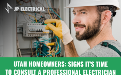 Utah Homeowners: Signs It’s Time to Consult a Professional Electrician